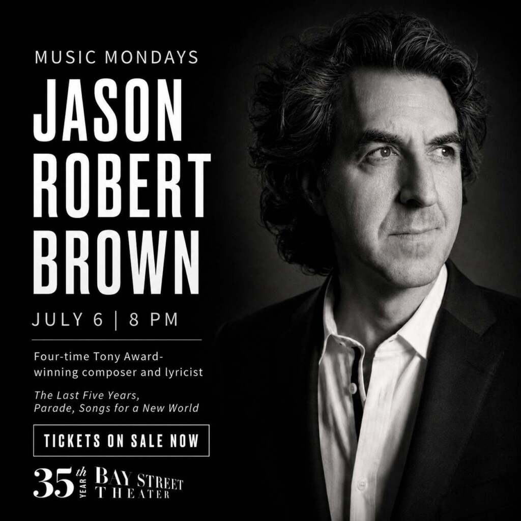 Jason Robert Brown Comes To Bay Street Theater