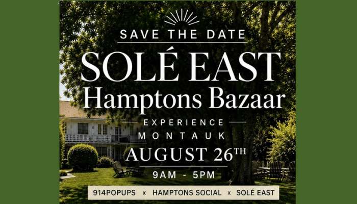 Solé East to Host Hamptons Bazaar